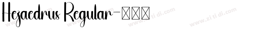 Hezaedrus Regular字体转换